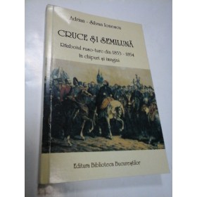 CRUCE SI SEMILUNA - ADRIAN-SILVAN IONESCU